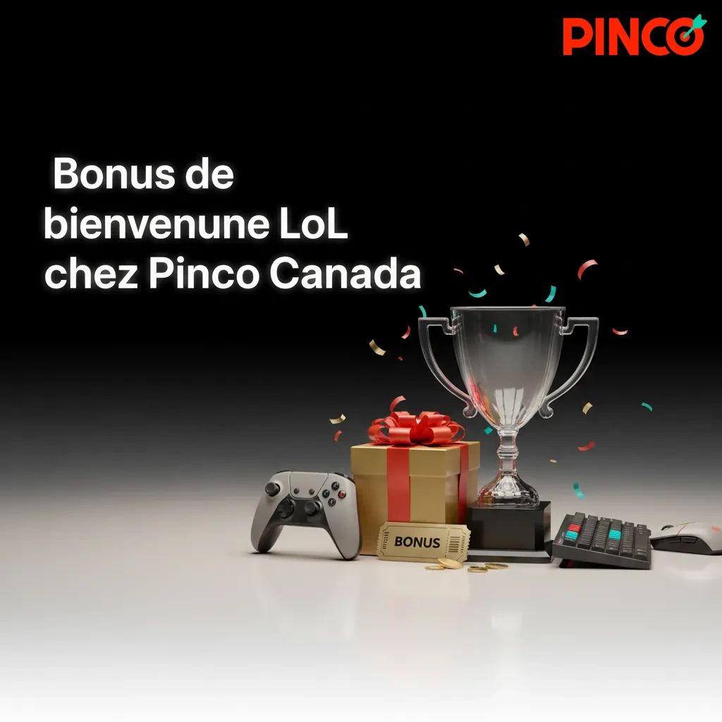 Bannière Pinco Canada: bonus de bienvenue LoL jusqu’à C$7,500 + 250 FS, étapes inscription, dépôt, activation, paris.